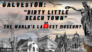 Galveston Unscripted Unveiling the Dirty Little Beach Town and the World's Largest Museum