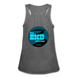 The END of the Road - Women's Flowy Tank Top by Bella - deep heather