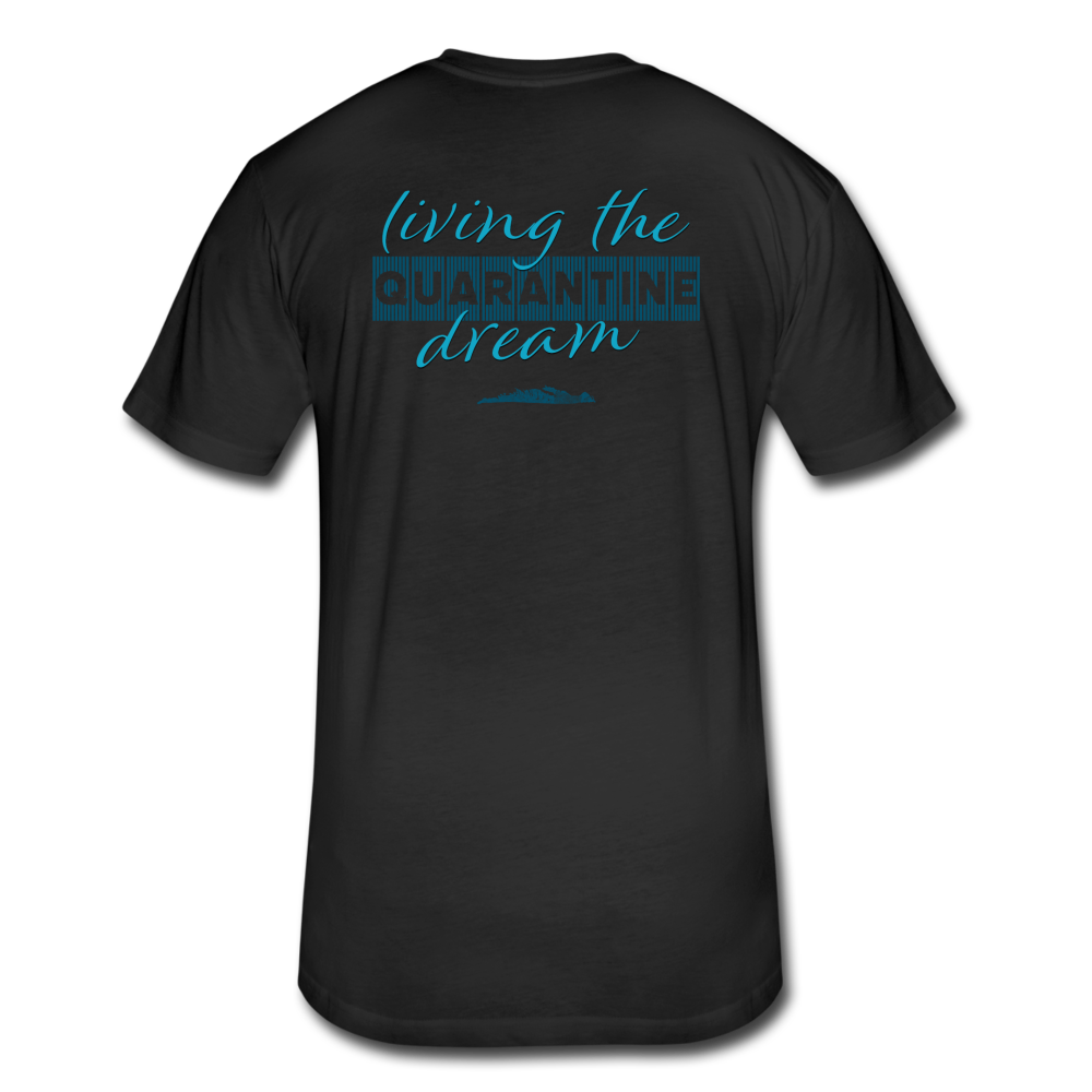 Living the quarantine dream - Men's Fitted Cotton/Poly T-Shirt by Next Level - black