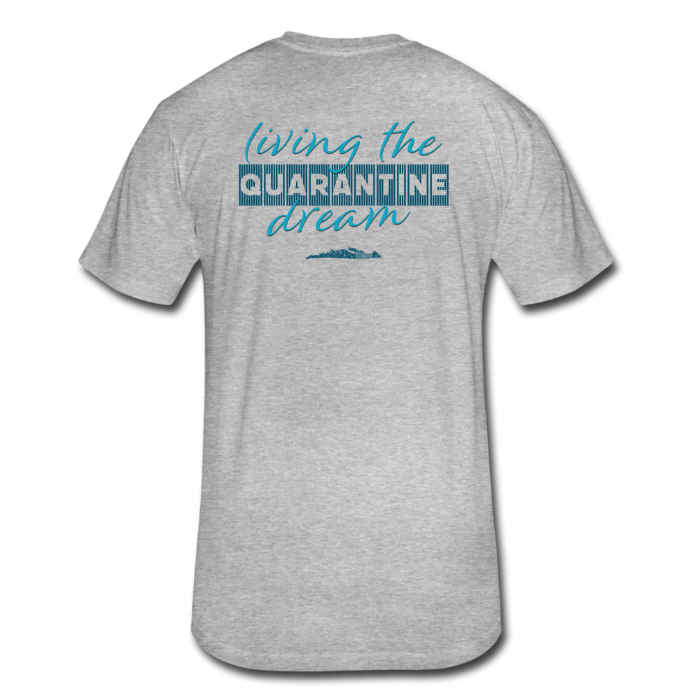 Living the quarantine dream - Men's Fitted Cotton/Poly T-Shirt by Next Level - heather gray