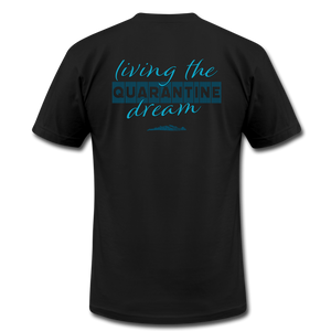 Living the quarantine dream - Men's Unisex Jersey T-Shirt by Bella + Canvas - black