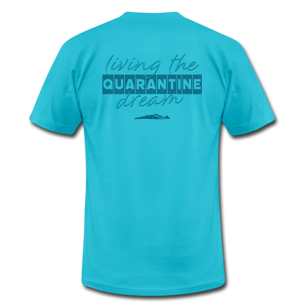 Living the quarantine dream - Men's Unisex Jersey T-Shirt by Bella + Canvas - turquoise