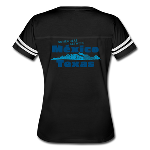 Somewhere Between Mexico and Texas - Women’s Vintage Sport T-Shirt - black/white