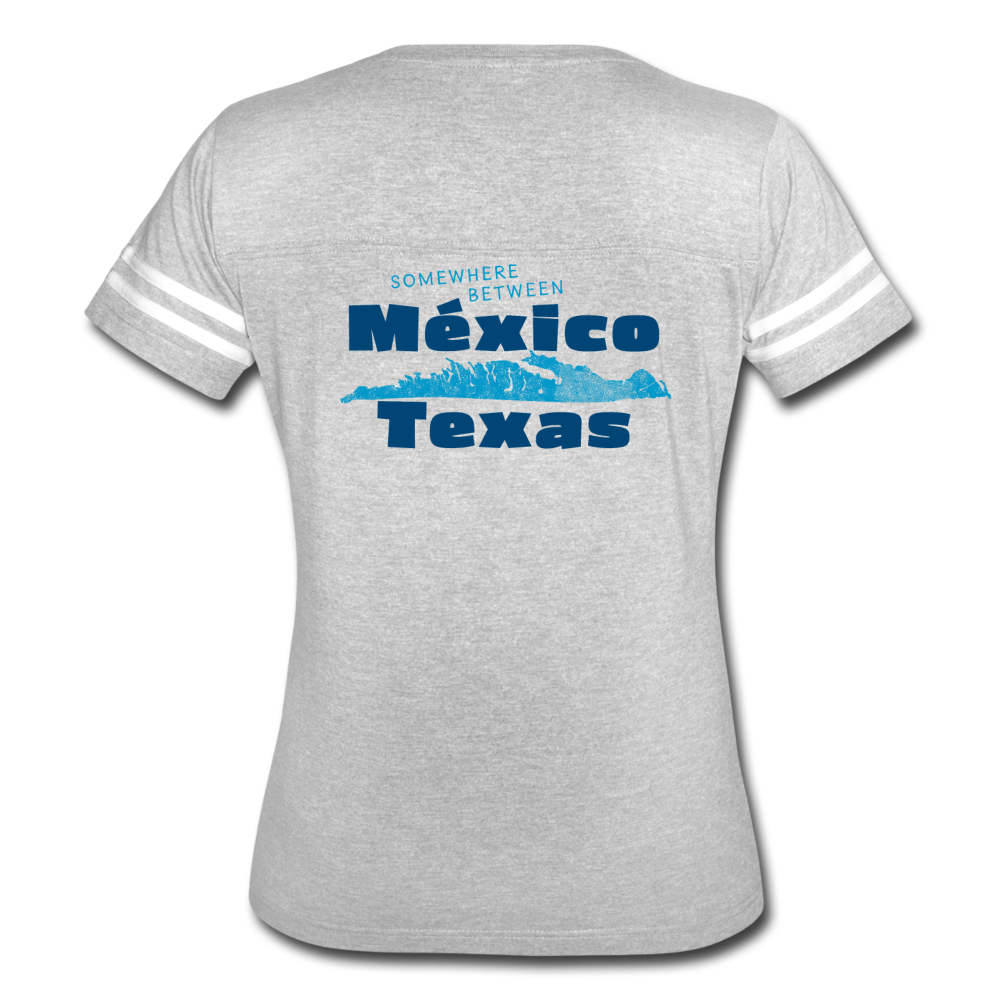 Somewhere Between Mexico and Texas - Women’s Vintage Sport T-Shirt - heather gray/white