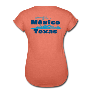 Somewhere Between Mexico and Texas - Women's Tri-Blend V-Neck T-Shirt - heather bronze