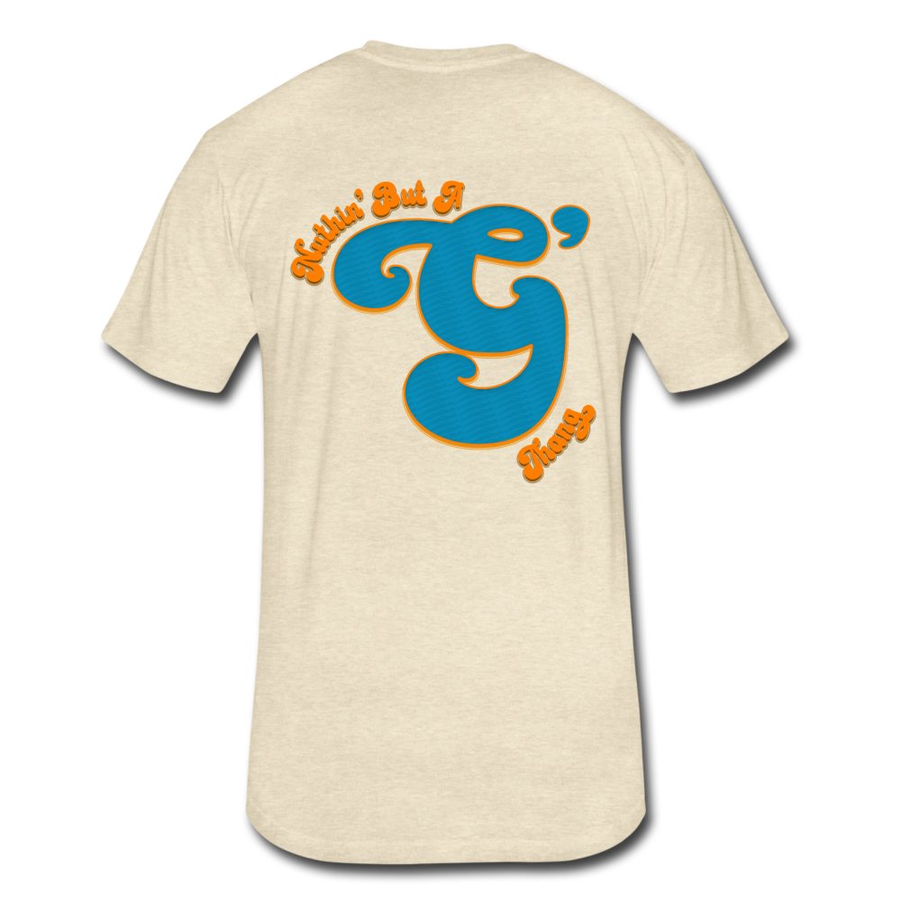 Nuthin' But A G Thang - Fitted Cotton/Poly T-Shirt by Next Level - heather cream