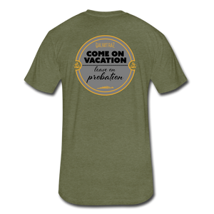 Come on Vacation Leave on Probation - Men's Fitted Cotton/Poly T-Shirt by Next Level - heather military green