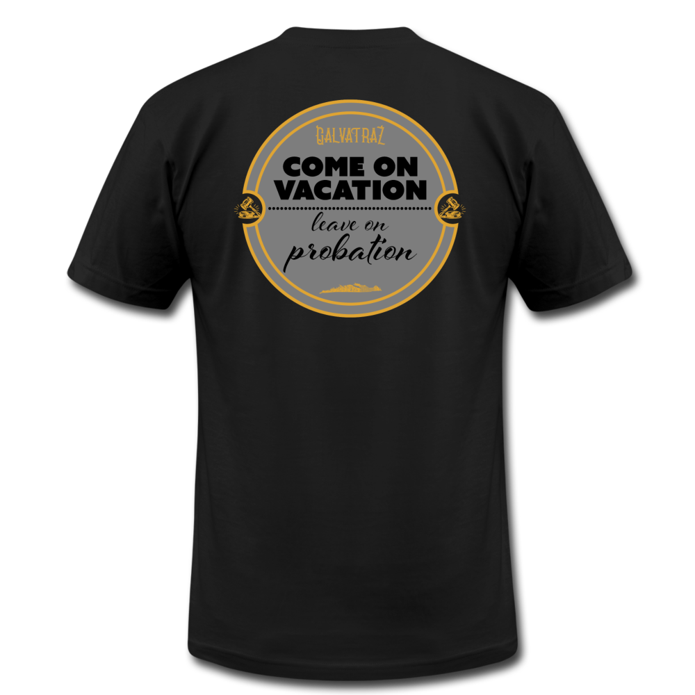 Come on Vacation Leave on Probation - Men's Unisex Jersey T-Shirt by Bella + Canvas - black