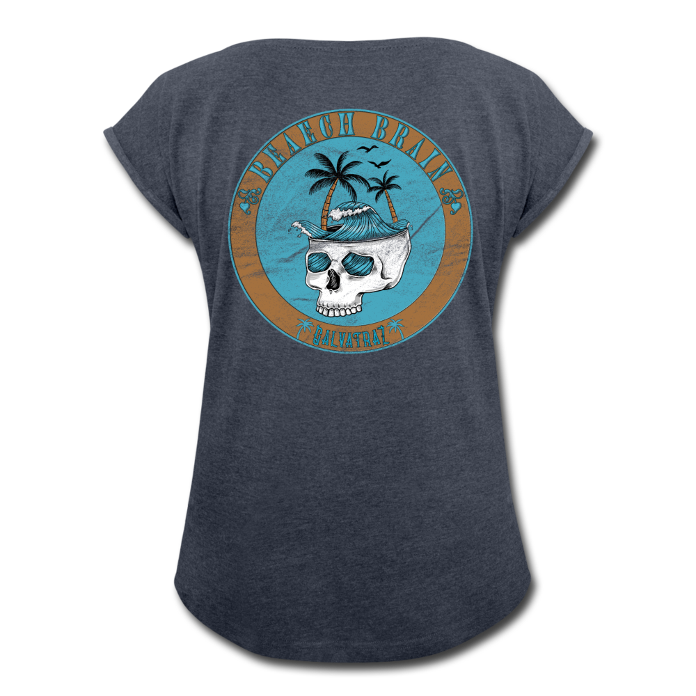 Beach Brain - Women's Roll Cuff T-Shirt - navy heather
