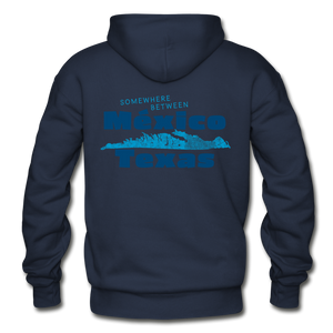 Somewhere Between Mexico and Texas - Unisex Heavy Blend Adult Hoodie - navy