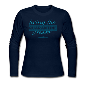 Living the quarantine dream - Women's Long Sleeve Jersey T-Shirt - navy