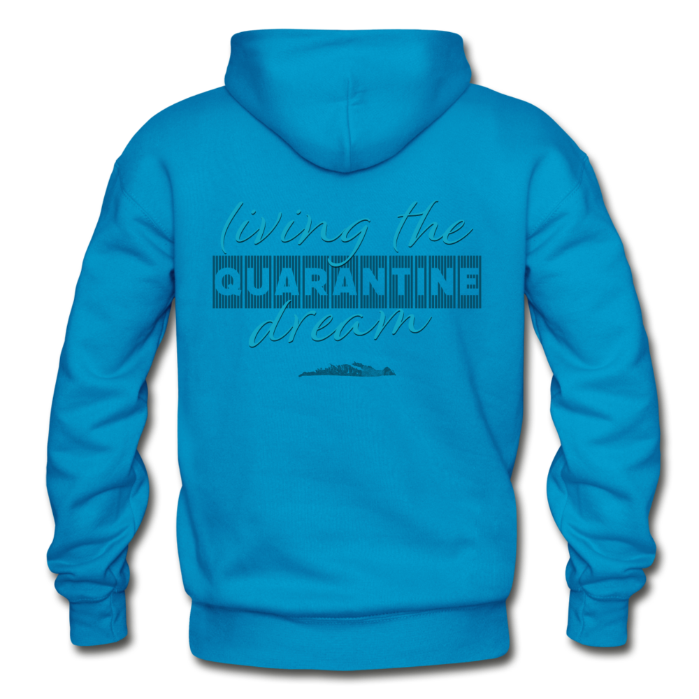 Living the quarantine dream - Unisex Heavy Blend Adult Hoodie - turquoise