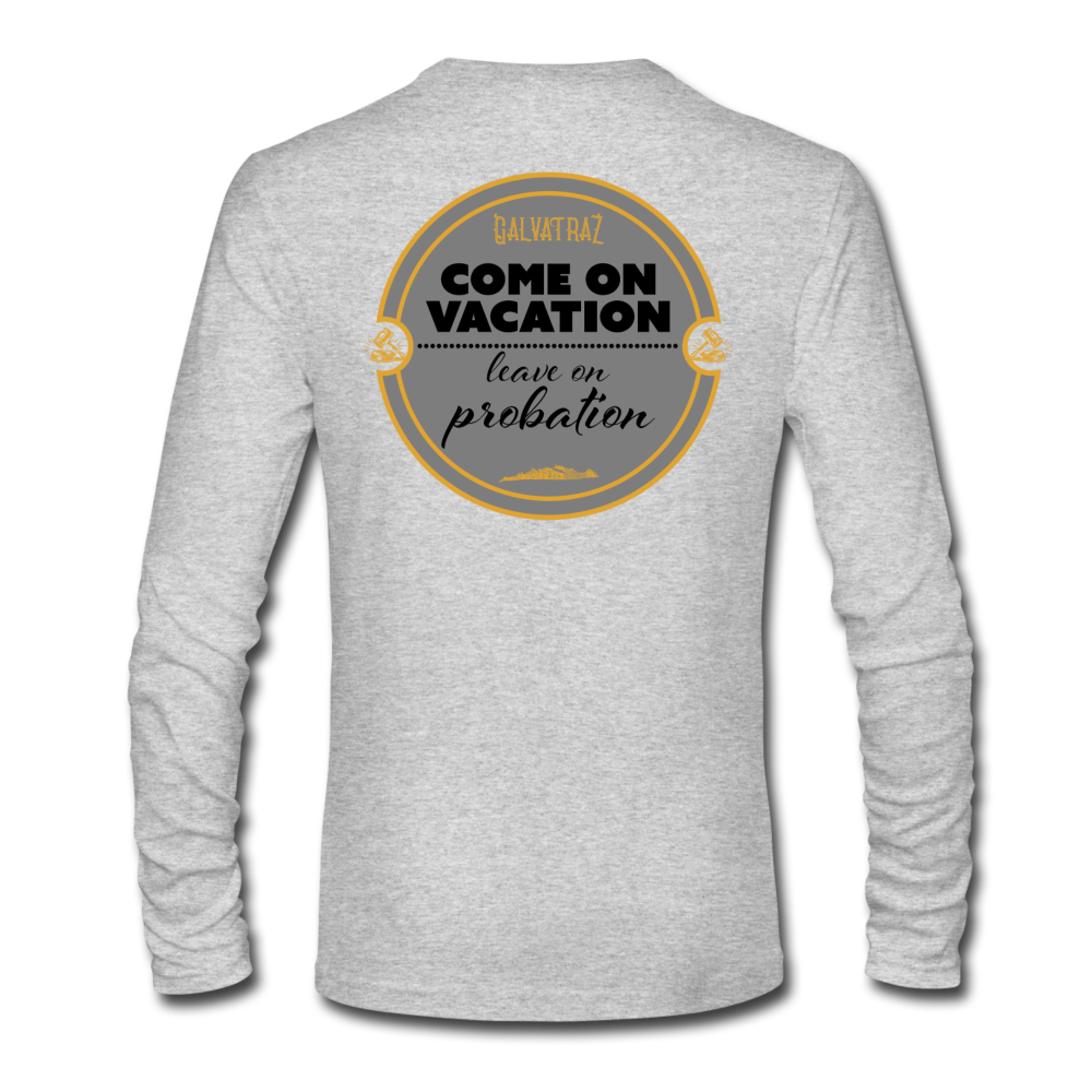 Come on Vacation Leave on Probation - Men's Long Sleeve T-Shirt - heather gray