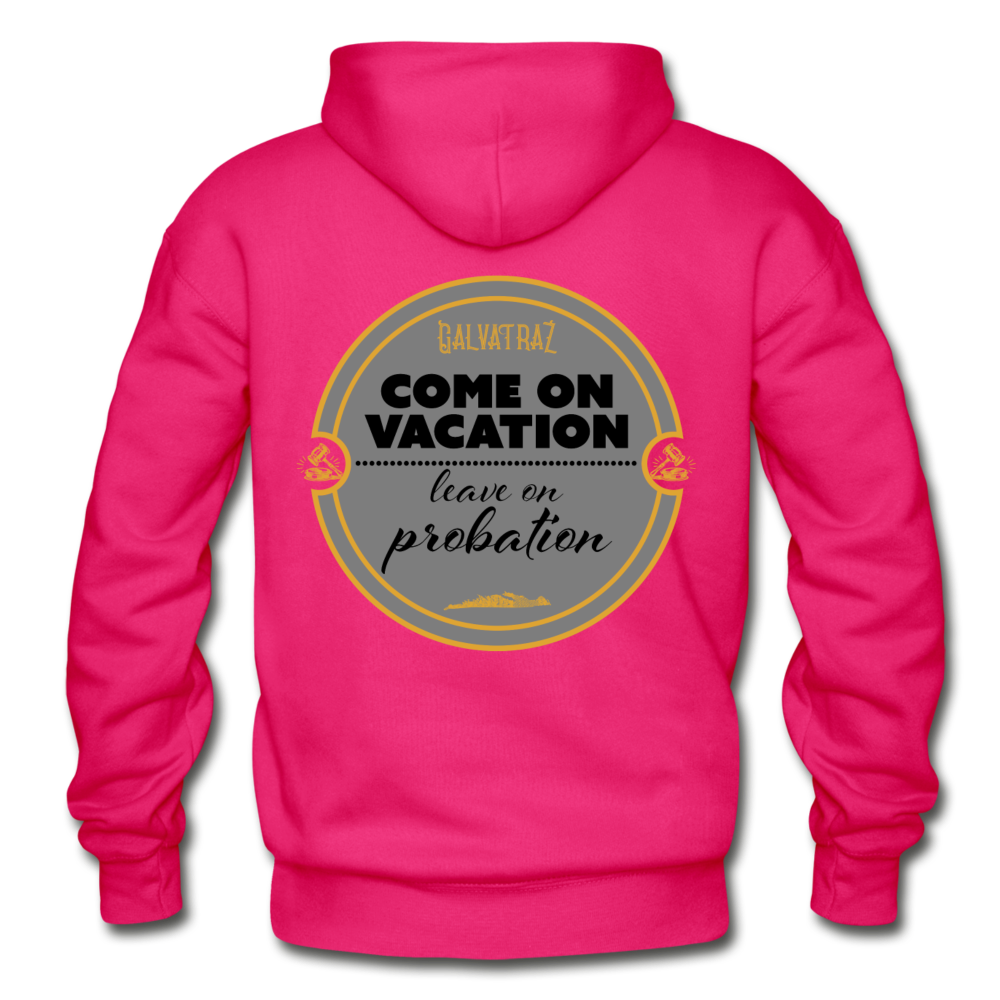Come on Vacation Leave on Probation - Unisex Heavy Blend Adult Hoodie - fuchsia