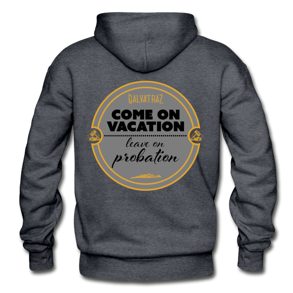 Come on Vacation Leave on Probation - Unisex Heavy Blend Adult Hoodie - charcoal gray