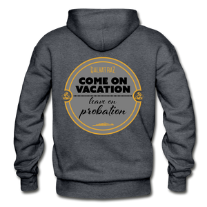 Come on Vacation Leave on Probation - Unisex Heavy Blend Adult Hoodie - charcoal gray