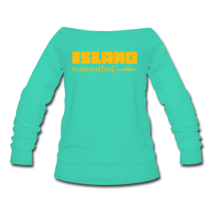 Island Quarantine - Women's Wideneck Sweatshirt - teal
